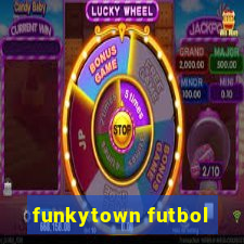 funkytown futbol